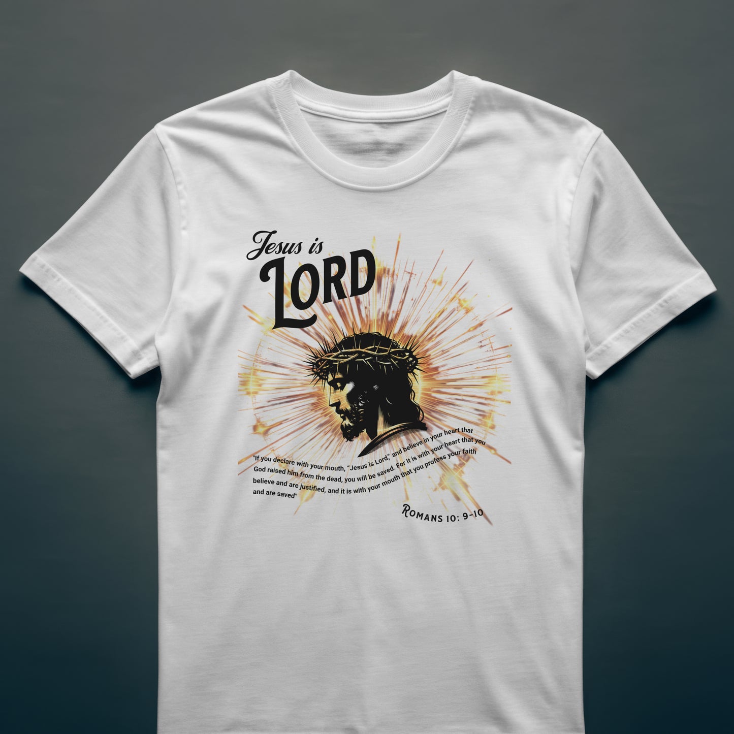 Jesus Is Lord Romans 10:9-10 Women's T-Shirt