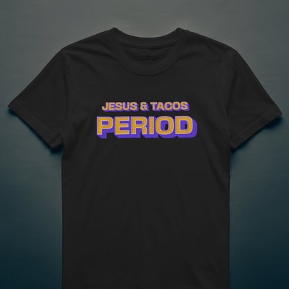 Jesus And Tacos PERIOD