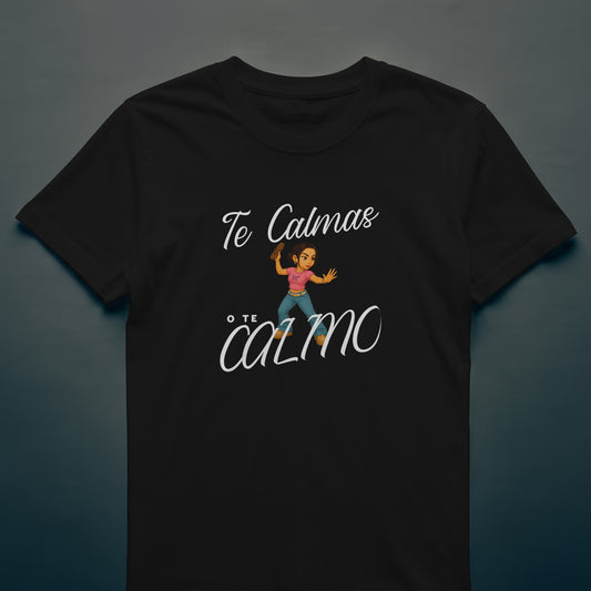 Te Calmas O Te Calmo