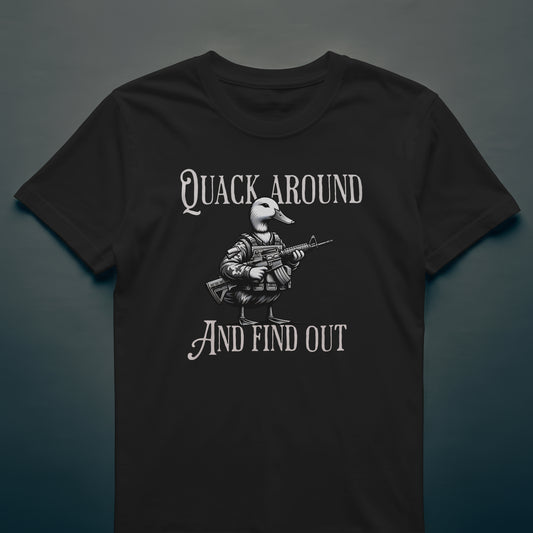 Quack Around And Find Out